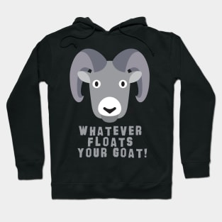 floats your goat Hoodie